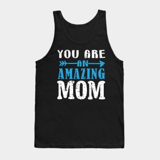 You are an amazing mom Tank Top